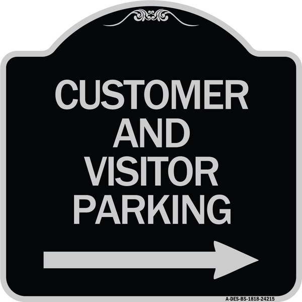 Signmission Customer and Visitor Parking W/ Right Arrow Heavy-Gauge Aluminum Sign, 18" x 18", BS-1818-24215 A-DES-BS-1818-24215 - main